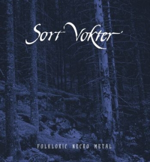 Sort Vokter - Folkloric Necro Metal (Digibook Cd) in der Gruppe CD / Hårdrock bei Bengans Skivbutik AB (4052132)