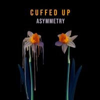Cuffed Up - Asymmetry in der Gruppe VINYL bei Bengans Skivbutik AB (4052318)