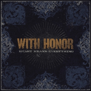 With Honor - Heart Means Everything (Re-Mastered in der Gruppe VINYL / Pop-Rock bei Bengans Skivbutik AB (4052349)