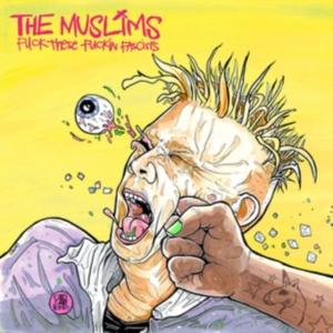 Muslims The - Fuck These Fuckin Fascists in der Gruppe CD / Pop-Rock bei Bengans Skivbutik AB (4052379)