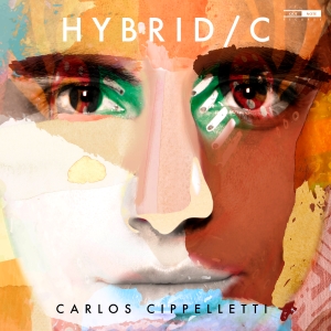 Cippelletti Carlos - Hybrid / C in der Gruppe Externt_Lager / Naxoslager bei Bengans Skivbutik AB (4052414)