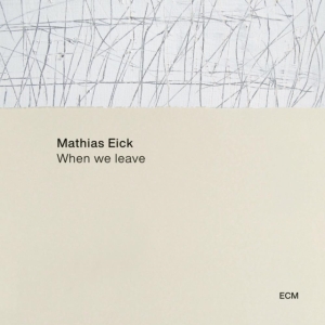 Mathias Eick Group - When We Leave in der Gruppe CD / Jazz bei Bengans Skivbutik AB (4052425)
