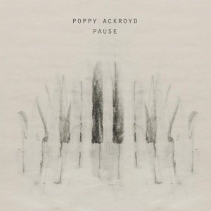 Poppy Ackroyd - Pause in der Gruppe VINYL / Pop-Rock,Övrigt bei Bengans Skivbutik AB (4053219)