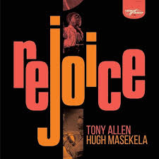 Tony Allen Hugh Masekela - Rejoice in der Gruppe CD / Jazz,Pop-Rock bei Bengans Skivbutik AB (4053548)