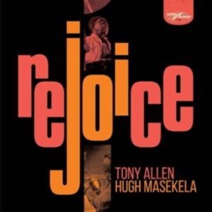 Tony Allen Hugh Masekela - Rejoice in der Gruppe CD / Jazz,Pop-Rock bei Bengans Skivbutik AB (4053548)