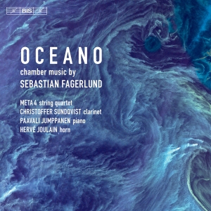 Fagerlund Sebastian - Oceano: Chamber Music in der Gruppe MUSIK / SACD / Klassiskt bei Bengans Skivbutik AB (4053592)