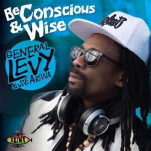 General Levi & Joe Ariwa - Be Conscious And Wise in der Gruppe CD bei Bengans Skivbutik AB (4053961)