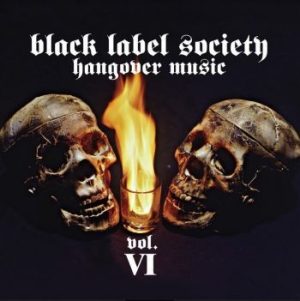 Black Label Society - Hangover Music Vol.Vi in der Gruppe CD bei Bengans Skivbutik AB (4054182)
