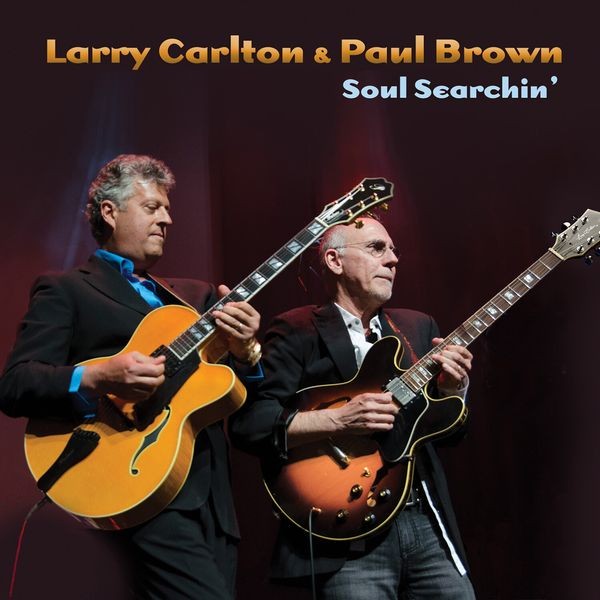Carlton Larry & Paul Brown - Soul Searchin in der Gruppe CD / Jazz/Blues bei Bengans Skivbutik AB (4054282)