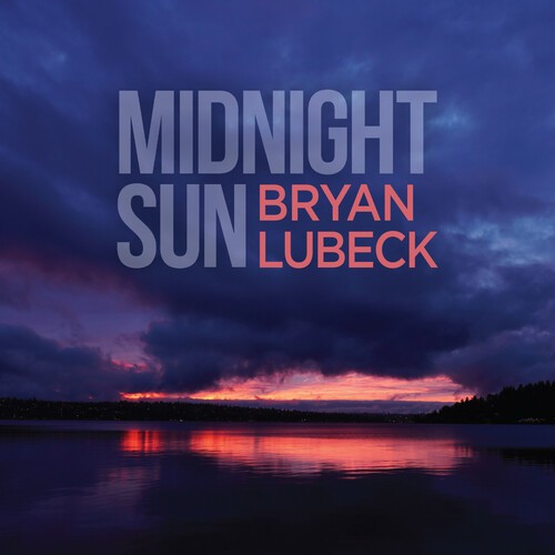 Lubick Bryan - Midnight Sun in der Gruppe CD / Jazz/Blues bei Bengans Skivbutik AB (4054296)
