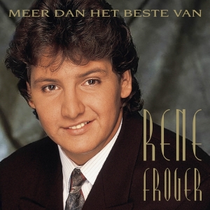 René Froger - Meer Dan Het Beste Van in der Gruppe CD / Pop-Rock bei Bengans Skivbutik AB (4054563)