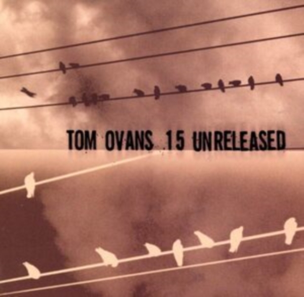 Ovans Tom - 15 Unreleased in der Gruppe CD / Rock bei Bengans Skivbutik AB (4055238)