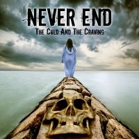 Never End - The Cold And The Craving in der Gruppe CD bei Bengans Skivbutik AB (4055314)