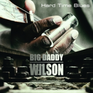 Wilson Big Daddy - Hard Time Blues in der Gruppe Övrigt /  bei Bengans Skivbutik AB (4056132)