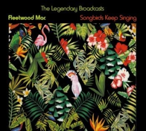Fleetwood Mac - Songbirds Keep Singing in der Gruppe CD / Pop-Rock bei Bengans Skivbutik AB (4056569)