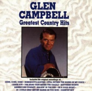 Campbell Glen - Greatest Country Hits in der Gruppe CD / Country bei Bengans Skivbutik AB (4056573)