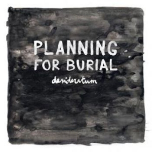 Planning For Burial - Desideratum in der Gruppe VINYL / Rock bei Bengans Skivbutik AB (4056722)