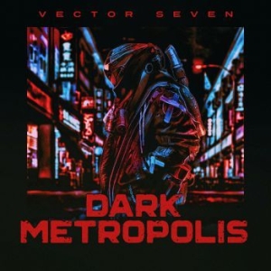 Vector Seven - Dark Metropolis in der Gruppe CD bei Bengans Skivbutik AB (4056816)
