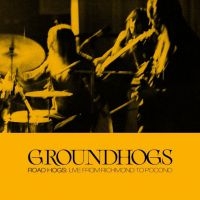 Groundhogs The - Roadhogs: Live From Richmond To Poc in der Gruppe CD / Pop-Rock bei Bengans Skivbutik AB (4056821)