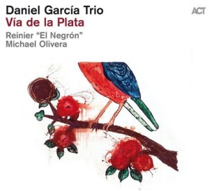 Daniel Garcia Trio - Via De La Plata in der Gruppe Externt_Lager / Naxoslager bei Bengans Skivbutik AB (4057147)