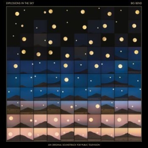 Explosions In The Sky - Big Bend (An Original Soundtrack Fo in der Gruppe VINYL / Pop-Rock bei Bengans Skivbutik AB (4057734)