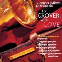 Miles Jason - To Grover, With Love in der Gruppe CD bei Bengans Skivbutik AB (4057854)