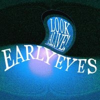 Early Eyes - Look Alive! in der Gruppe VINYL / Pop-Rock bei Bengans Skivbutik AB (4058174)