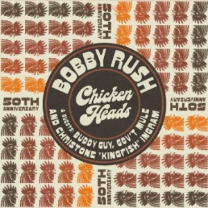 Rush Bobby - Chicken Heads - 50Th Anniversary in der Gruppe -Start LCV bei Bengans Skivbutik AB (4060397)