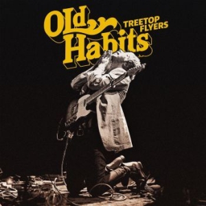 Treetop Flyers - Old Habits in der Gruppe -Start LCV bei Bengans Skivbutik AB (4060408)