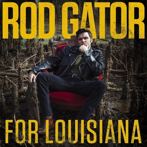 Gator Rod - For Louisiana in der Gruppe CD / Rock bei Bengans Skivbutik AB (4060442)