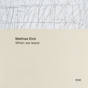 Mathias Eick Group - When We Leave (Vinyl) in der Gruppe VINYL / Jazz bei Bengans Skivbutik AB (4061590)
