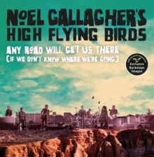 Noel Gallagher - Noel Gallagher's High Flying Birds. Any Road Will Get Us There in der Gruppe CDON - Exporterade Artiklar_Manuellt / Böcker_CDON_Exporterade bei Bengans Skivbutik AB (4062836)