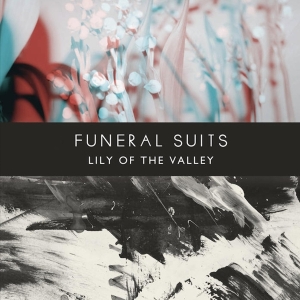 Funeral Suits - Lily Of The Valley in der Gruppe VINYL / Pop-Rock bei Bengans Skivbutik AB (4065164)