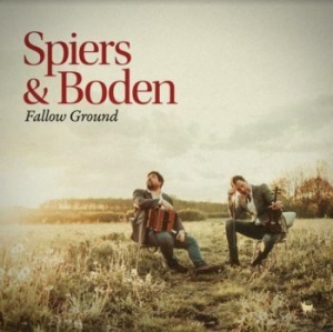 Spiers & Boden - Fallow Ground in der Gruppe CD / Elektroniskt,World Music bei Bengans Skivbutik AB (4065208)