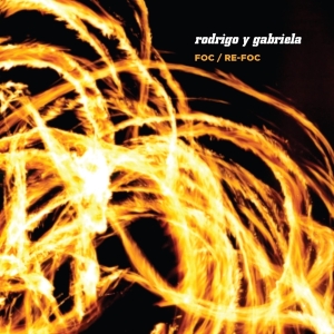 Rodrigo Y Gabriela - Foc / Re-Foc in der Gruppe CD / Rock bei Bengans Skivbutik AB (4065231)