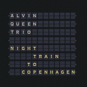 Queen Alvin Trio - Night Train To Copenhagen in der Gruppe VINYL / Jazz/Blues bei Bengans Skivbutik AB (4066362)