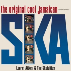Aitken Laurel & The Skatalites - The Original Cool Jamaican Ska in der Gruppe VINYL / Reggae bei Bengans Skivbutik AB (4066377)