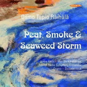 Osmo Tapio Raihala - Peat, Smoke & Seaweed Storm in der Gruppe Externt_Lager / Naxoslager bei Bengans Skivbutik AB (4067514)