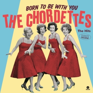 Chordettes - Born To Be With You - The Hits in der Gruppe VINYL / Pop-Rock,Övrigt bei Bengans Skivbutik AB (4067703)