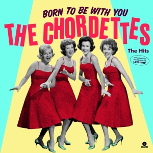 Chordettes - Born To Be With You - The Hits in der Gruppe VINYL / Pop-Rock,Övrigt bei Bengans Skivbutik AB (4067703)