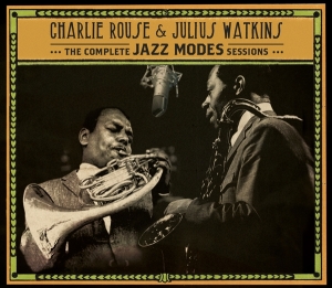 Charlie & Julius Watkins Rouse - Complete Jazz Modes Sessions in der Gruppe CD / Jazz bei Bengans Skivbutik AB (4067706)