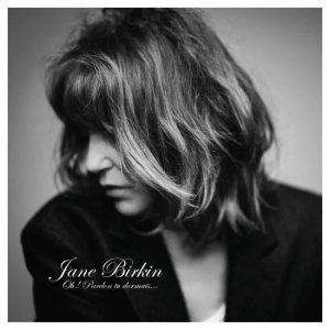 Jane Birkin - Oh! Pardon Tu Dormais in der Gruppe CD / Pop bei Bengans Skivbutik AB (4068588)