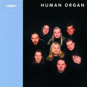 Human Organ - Vocal Music in der Gruppe Externt_Lager / Naxoslager bei Bengans Skivbutik AB (4068669)