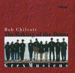 Bob Chilcott - Making Of The Drum in der Gruppe CD bei Bengans Skivbutik AB (4068670)