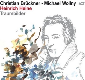 Brückner Christian Wollny Michae - Heinrich Heine - Traumbilder in der Gruppe VINYL / Jazz bei Bengans Skivbutik AB (4068704)