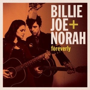 Billie Joe + Norah - Foreverly (2021 orange vinyl) in der Gruppe VINYL / Pop bei Bengans Skivbutik AB (4068865)