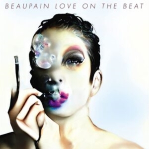 Beaupain Alex - Love On The Beat in der Gruppe CD / Pop-Rock bei Bengans Skivbutik AB (4069280)