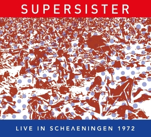 Supersister - Live In Scheveningen 1972 in der Gruppe CD bei Bengans Skivbutik AB (4069386)