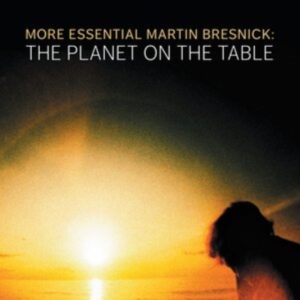 Bresnick Martin - The Planet On The Table in der Gruppe Externt_Lager / Naxoslager bei Bengans Skivbutik AB (4069572)