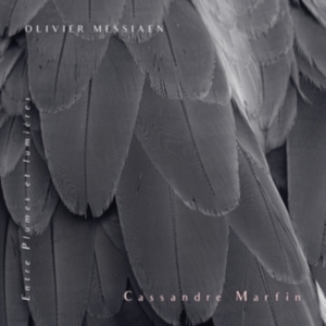 Cassandre Marfin - Messiaen: Entre Plumes Et Lumieres in der Gruppe CD / Övrigt bei Bengans Skivbutik AB (4069604)